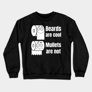 Toilet Paper Beards Are Cool Crewneck Sweatshirt